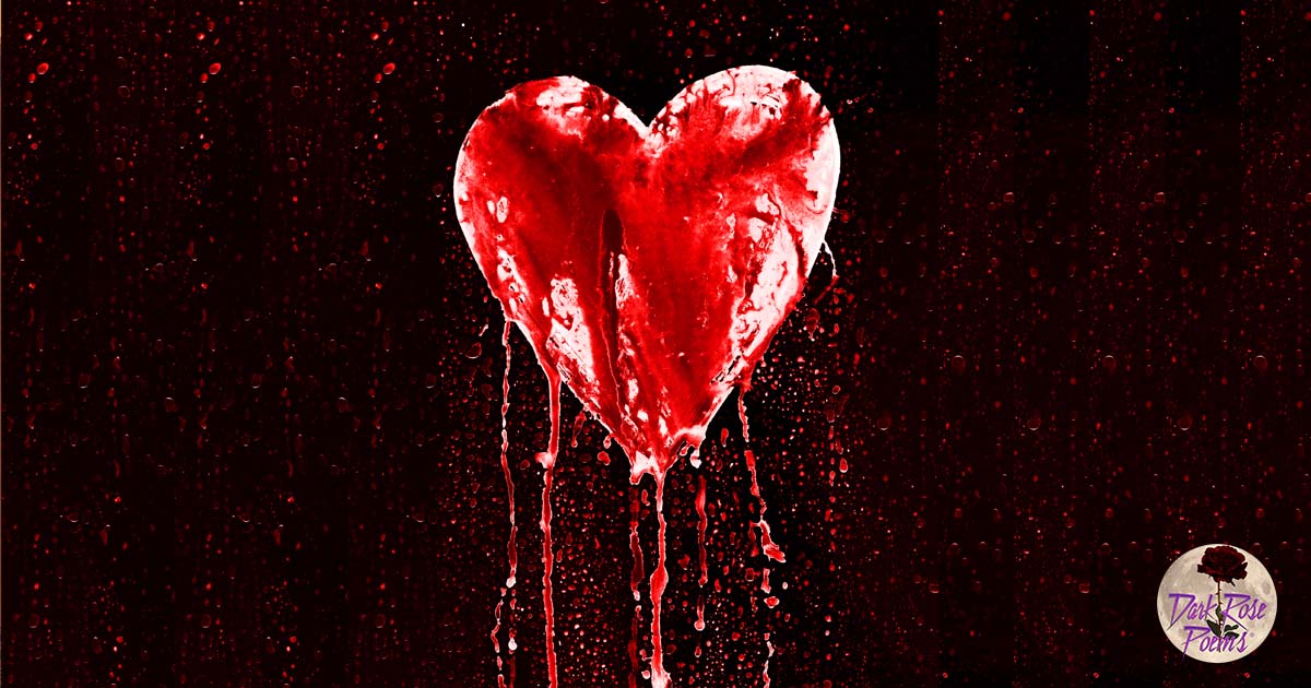 Dark Rose Poems presents My Bleeding Heart by Lord Freakzilla
